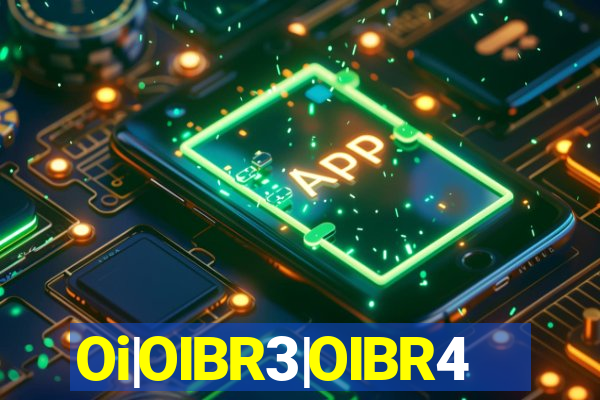 Oi|OIBR3|OIBR4